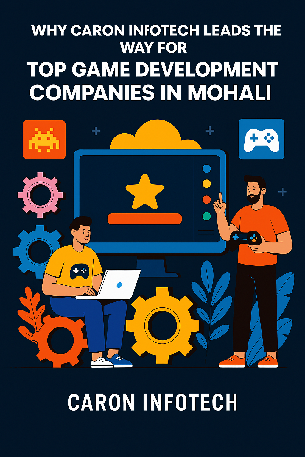 Why Caron Infotech Leads the Way for Top Game Development Companies in Mohali